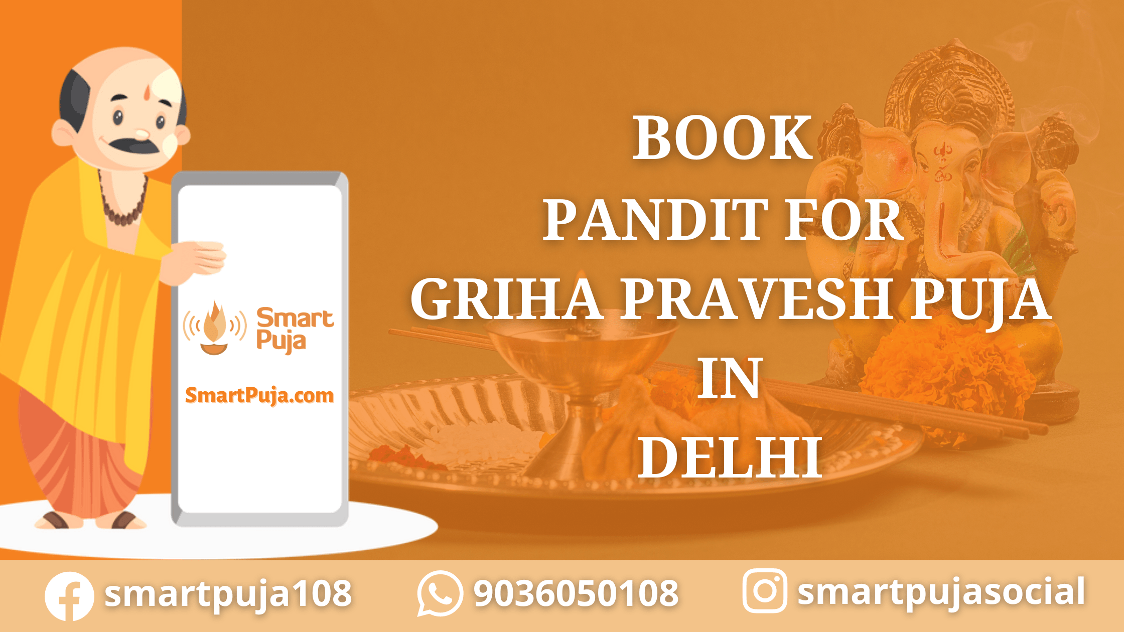 Book Pandit For Griha Pravesh Puja in Delhi @Smartpuja