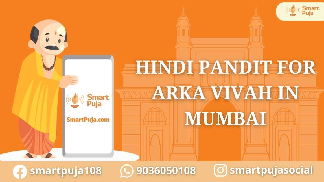 Hindi Pandit For Arka Vivah in Mumbai @smartpuja.com