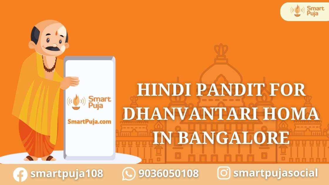 Hindi Pandit For Dhanvantari Homa in Bangalore @smartpuja.com