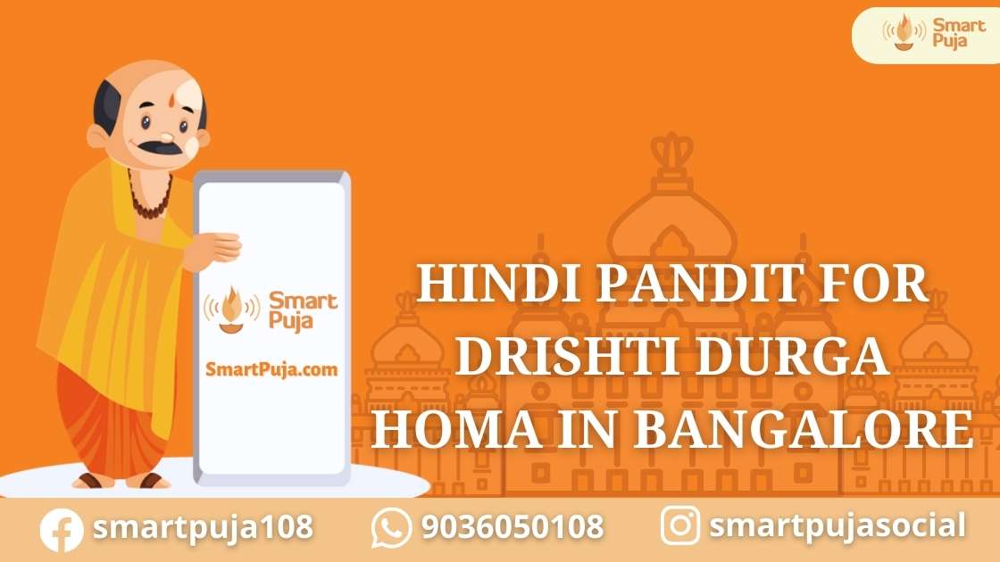 Hindi Pandit For Drishti Durga Homa in Bangalore @smartpuja.com