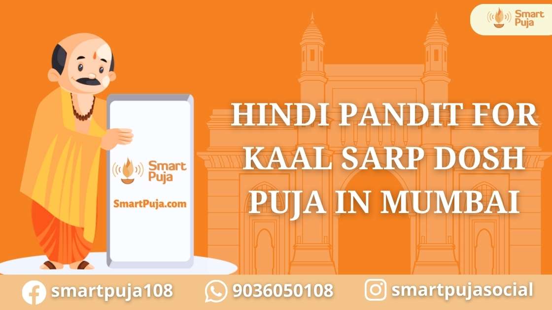 Hindi Pandit For Kaal Sarp Dosh Puja in Mumbai @smartpuja.com