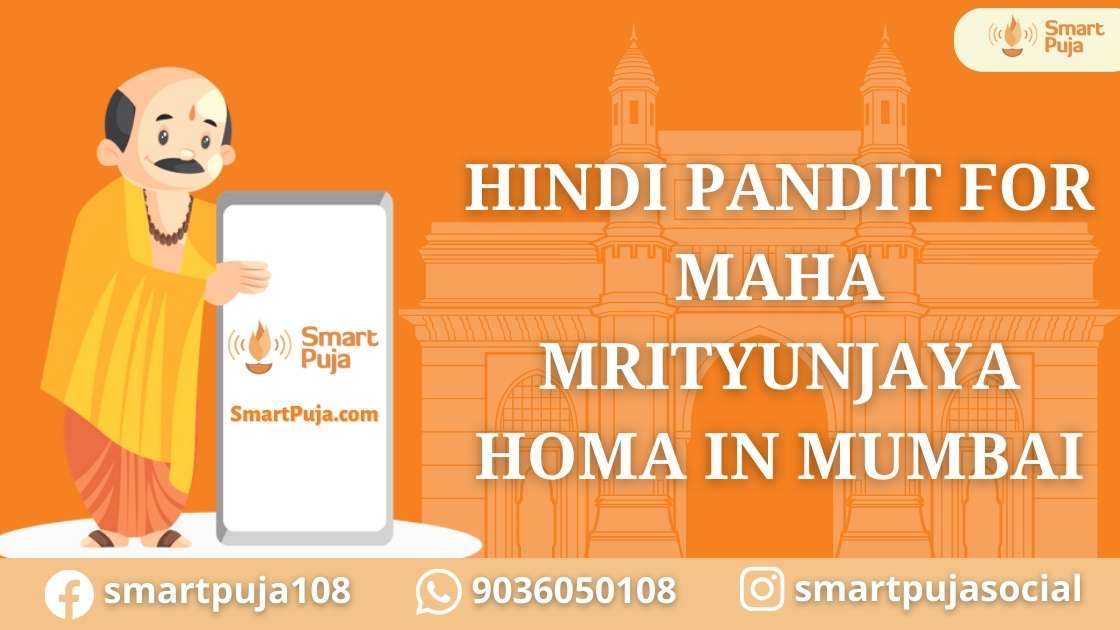 Hindi Pandit For Maha Mrityunjaya Homa in Mumbai @smartpuja.com