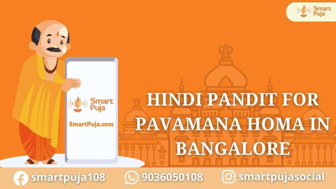 Hindi Pandit For Pavamana Homa in Bangalore @smartpuja.com