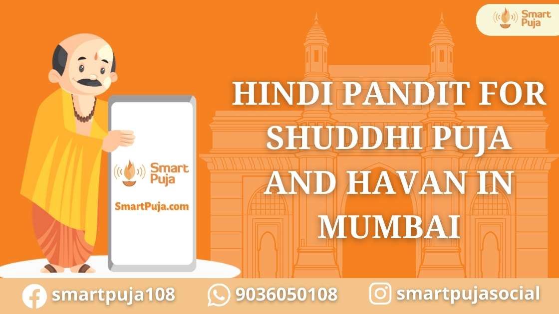 Hindi Pandit For Shuddhi Puja and Havan in Mumbai @smartpuja.com