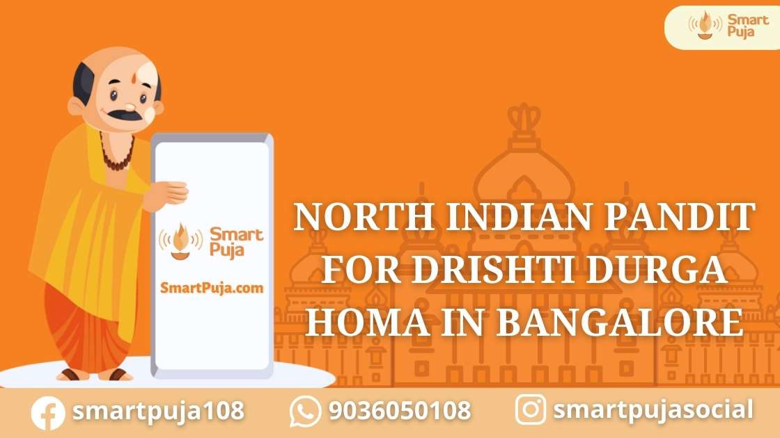 North Indian Pandit For Drishti Durga Homa In Bangalore @smartpuja.com