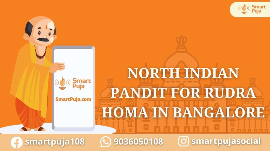 North Indian Pandit For Rudra Homa In Bangalore @smartpuja.com